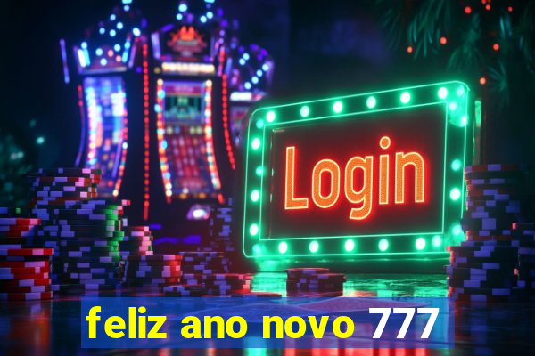 feliz ano novo 777